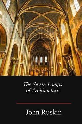 The Seven Lamps of Architecture