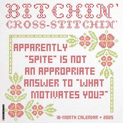 Bitchin' Cross-Stitchin' 2025 12 X 12 Wall Calendar