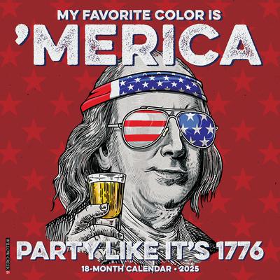 My Favorite Color Is 'Merica 2025 12 X 12 Wall Calendar