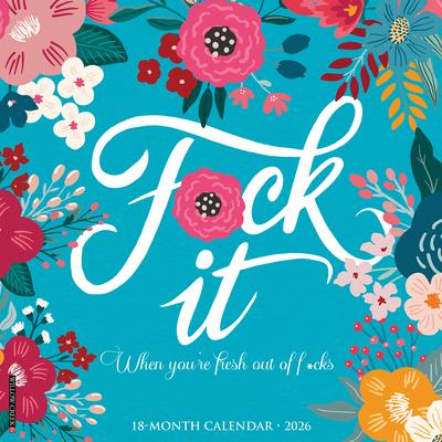 F*ck It Floral Wall Calendar