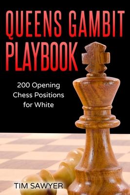 Queens Gambit Playbook: 200 Opening Chess Positions for White