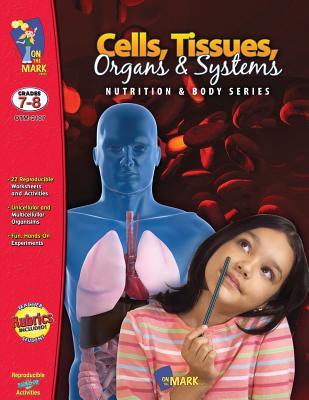 Cells, Tissues, Organs and Systems: Grade 7-8 Subscription