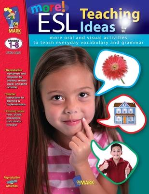 More ESL Teaching Ideas Grades K to 8