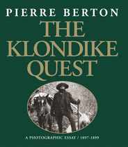 The Klondike Quest: A Photographic Essay 1897-1899 Subscription