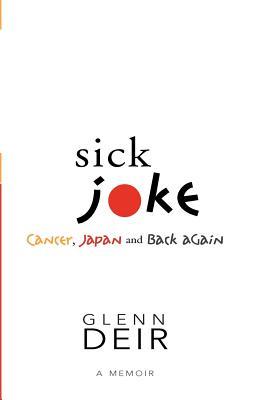 Sick Joke: Cancer, Japan, and Back Again