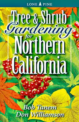 Tree & Shrub Gardening for Northern California Subscription