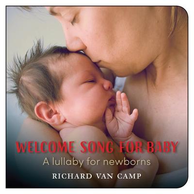 Welcome Song for Baby: A Lullaby for Newborns