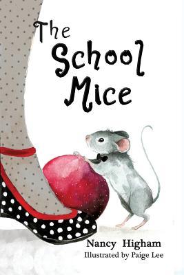 The School Mice: Book 1 For both boys and girls ages 6-11 Grades: 1-5.