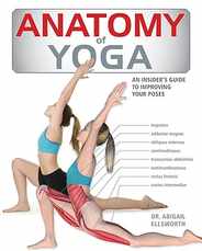 Anatomy of Yoga: An Instructor's Inside Guide to Improving Your Poses Subscription