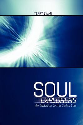 Soul Explorers: An Invitation to the Called Life