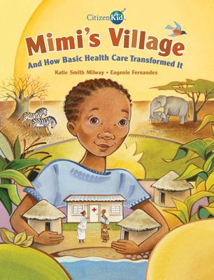 Mimi's Village: And How Basic Health Care Transformed It