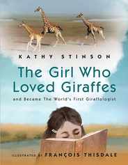 Girl Who Loved Giraffes: And Became the World's First Giraffologist Subscription