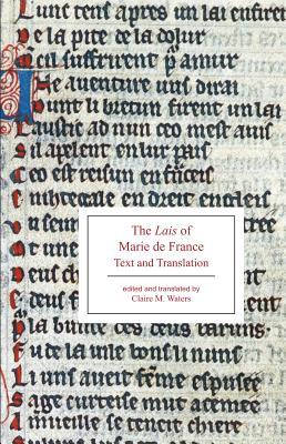 The Lais of Marie de France: Text and Translation