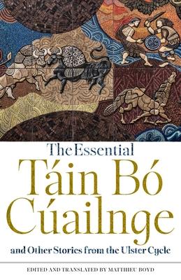 The Essential Tin B Cailnge and Other Stories from the Ulster Cycle Subscription