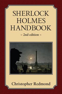 Sherlock Holmes Handbook: Second Edition