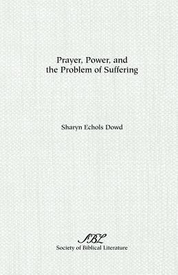 Prayer, Power, and the Problem of Suffering