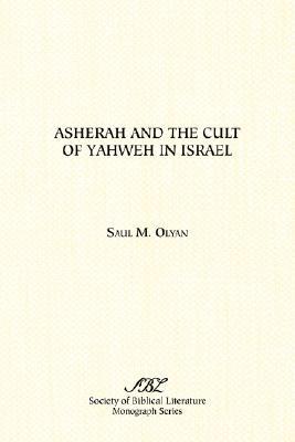 Asherah and the Cult of Yahweh in Israel