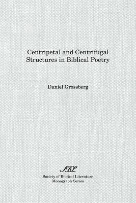 Centripetal and Centrifugal Structures in Biblical Poetry