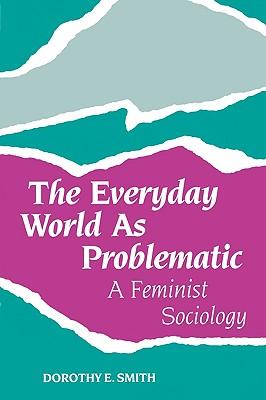 The Everyday World as Problematic: Stories of a Woman's Power