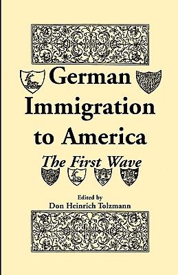 German Immigration in America: The First Wave