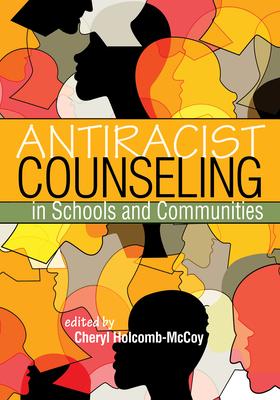 Antiracist Counseling in Schools and Communities Subscription