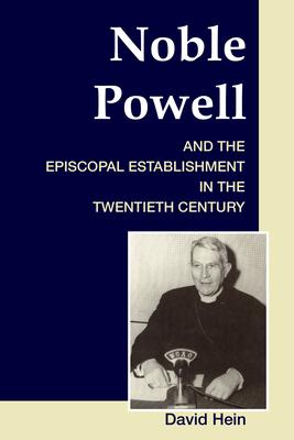 Noble Powell and the Episcopal Establishment in the Twentieth Century