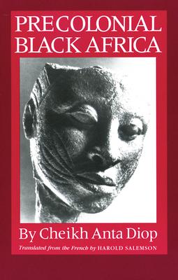 Precolonial Black Africa by Cheikh Anta Diop, Paperback - DiscountMags.com