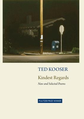 Kindest Regards: Poems, Selected and New Subscription