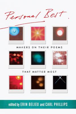 Personal Best: Makers on Their Poems That Matter Most