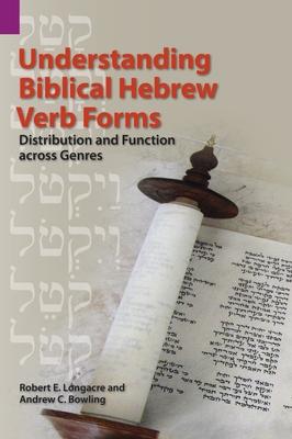 Understanding Biblical Hebrew Verb Forms: Distribution and Function across Genres Subscription