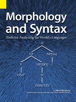 Morphology and Syntax: Tools for Analyzing the World's Languages