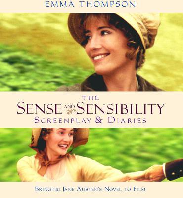 Sense and Sensibility: The Screenplay & Diaries