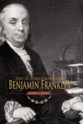 The Autobiography of Benjamin Franklin