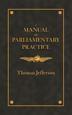 Manual of Parliamentary Practice