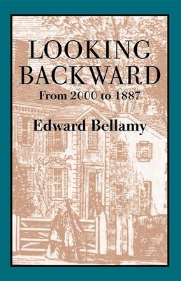 Looking Backward: From 2000 to 1887