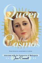 Queen of the Cosmos: Interviews with the Visionaries of Medjugorje Subscription