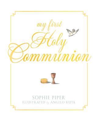 My First Holy Communion: Prayers for a Lifetime