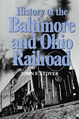 History of the Baltimore and Ohio Railroad