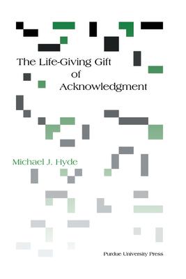 Life-Giving Gift of Acknowledgement