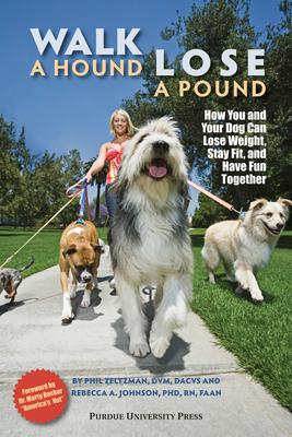 Walk a Hound, Lose a Pound: How You & Your Dog Can Lose Weight, Stay Fit, and Have Fun