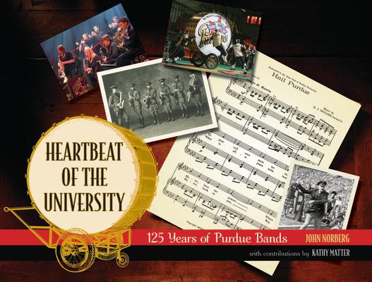 Heartbeat of the University: 125 Years of Purdue Bands