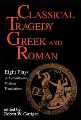 Classical Tragedy Greek and Roman: Eight Plays with Critical Essays Subscription
