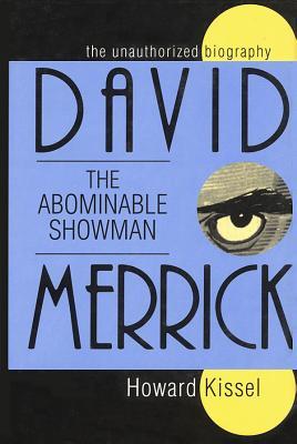 David Merrick: The Abominable Showman: The Unauthorized Biography