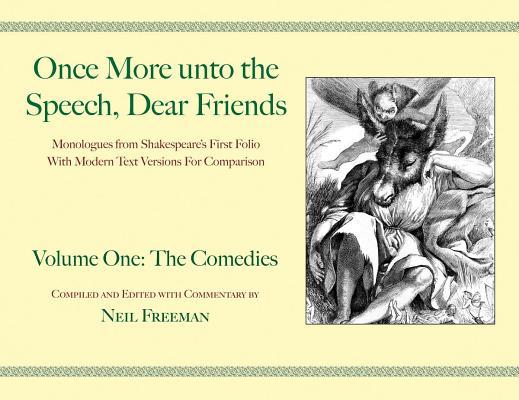 Once More unto the Speech, Dear Friends: The Comedies