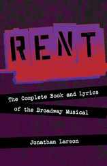 Rent: The Complete Book and Lyrics of the Broadway Musical Subscription