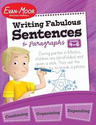 Writing Fabulous Sentences & Paragraphs, Grade 4 - 6 Teacher Resource