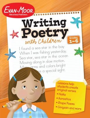 Writing Poetry with Children Grade 1 - 6 Teacher Resource