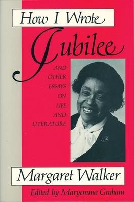 How I Wrote Jubilee: And Other Essays on Life and Literature