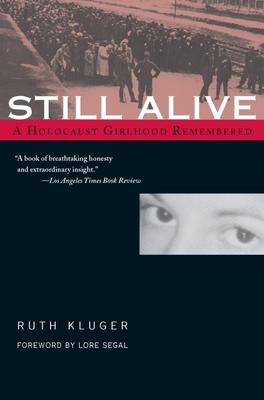 Still Alive: A Holocaust Girlhood Remembered