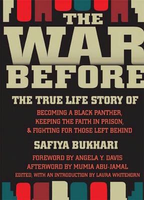 The War Before: The True Life Story of Becoming a Black Panther, Keeping the Faith in Prison, and Fighting for Those Left Behind